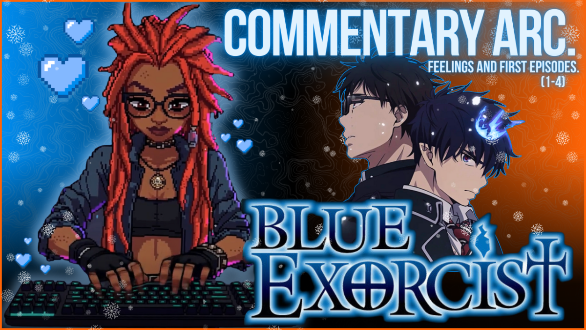commenary arc: blue exorcist, feelings and first episodes&nbsp;(1-4).